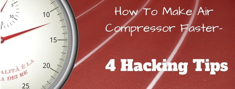 How To Make Air Compressor Faster