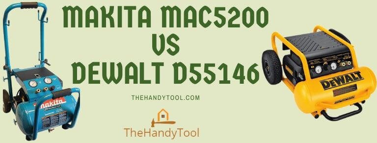 Makita MAC5200 vs Dewalt D55146